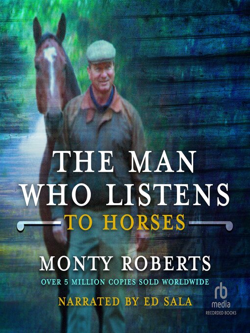 Title details for The Man Who Listens to Horses by Monty Roberts - Available